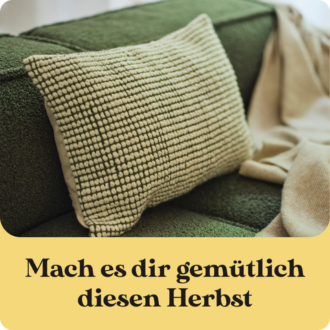 Mach es dir gemütlich diesen Herbst